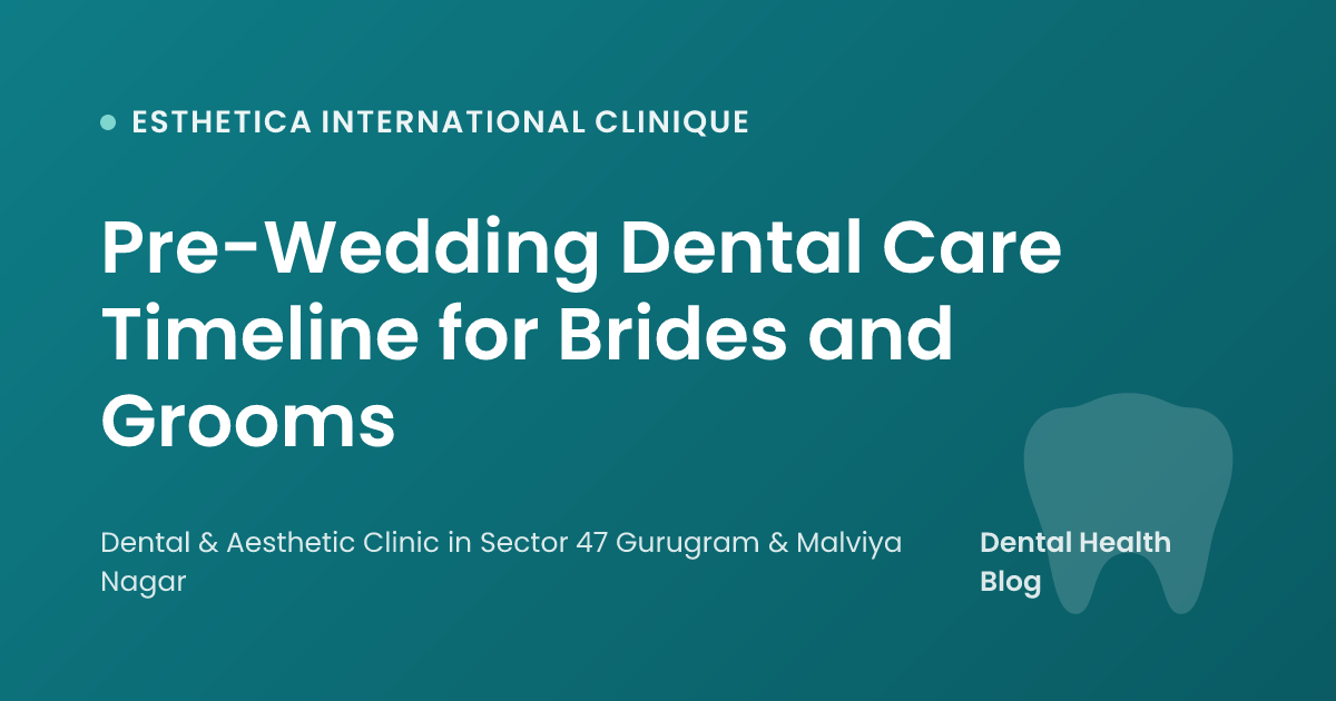 Pre-Wedding Dental Care Timeline for Brides and Grooms